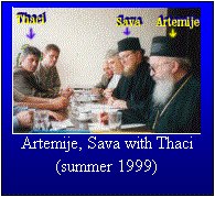 Text Box:  Artemije, Sava with Thaci (summer 1999)